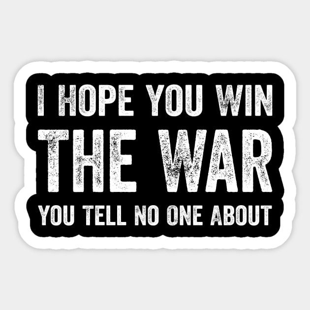 I Hope You Win The War You Tell No One About Funny Sticker by GuuuExperience